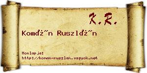 Komán Ruszlán névjegykártya